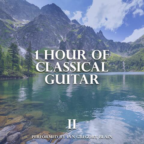 1 Hour Classical Guitar:, Vol. 2