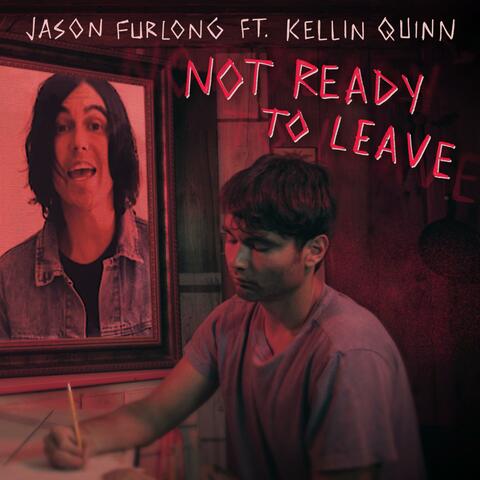 Not Ready to Leave (feat. Kellin Quinn)