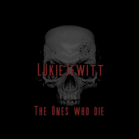 The Ones Who Die
