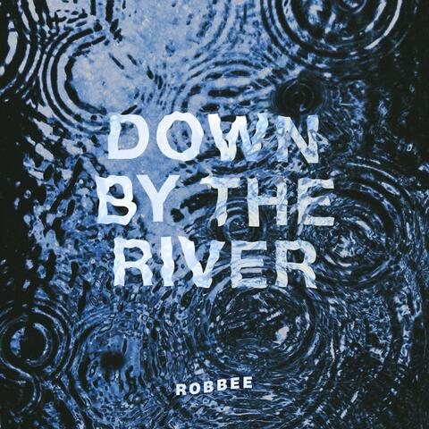 Down By The River
