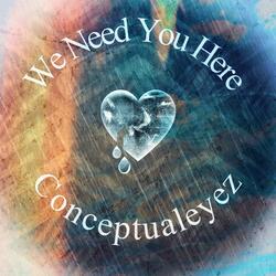 We Need You Here
