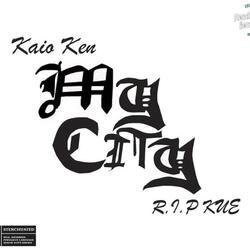 MY CITY (RIP KUE)
