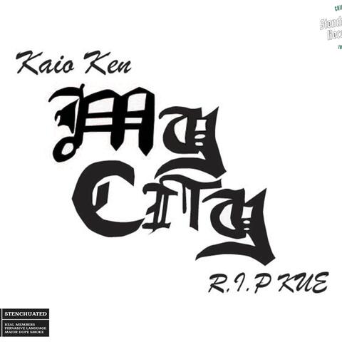 MY CITY (RIP KUE)