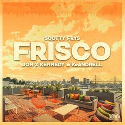 Frisco (feat. Jon X Kennedy & KeAndrell)