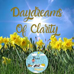 Daydreams Of Clarity