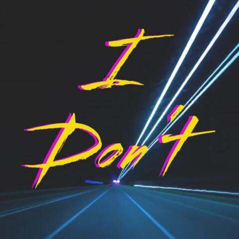 I Don't
