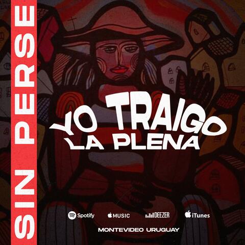 YO TRAIGO LA PLENA