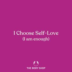 I Choose Self-Love (I Am Enough)