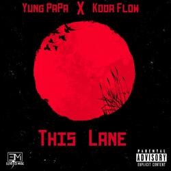 This Lane (feat. Yung PaPa)