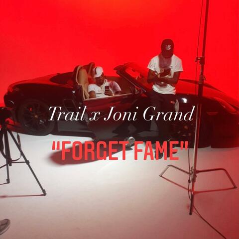 Forget Fame (feat. Trail)