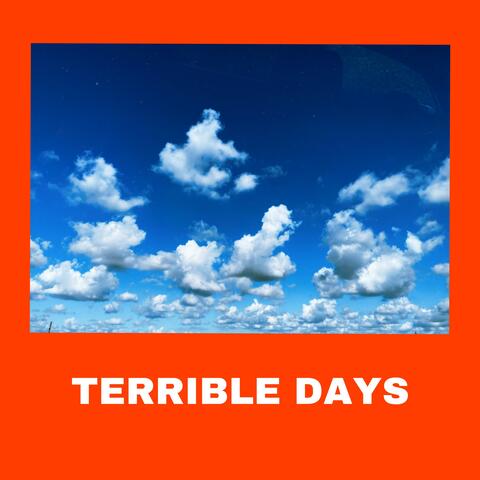 terrible days