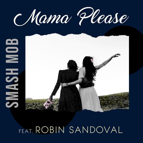 Momma Please (feat. Robin Sandoval)