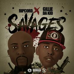 Savages (feat. Gillie Da Kid)