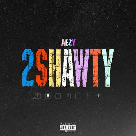 2SHAWTY