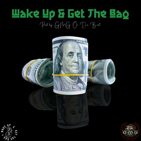 Wake Up & Get The Bag