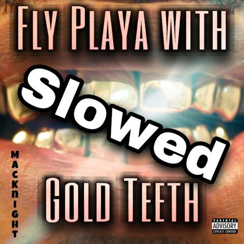 Fly Playa With Gold Teeth (Slowed Version)