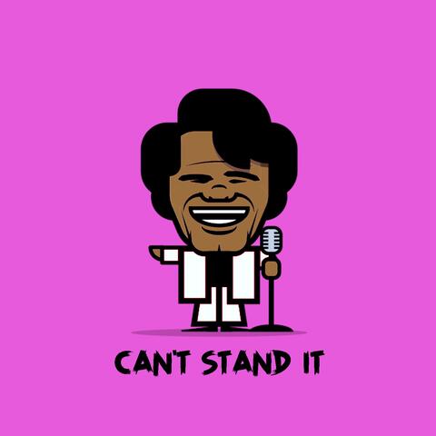 Can't Stand It