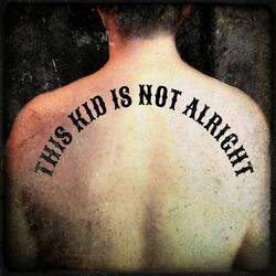 This Kid Is Not Alright (feat. Tobias Holzinger)