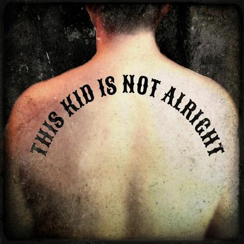 This Kid Is Not Alright (feat. Tobias Holzinger)