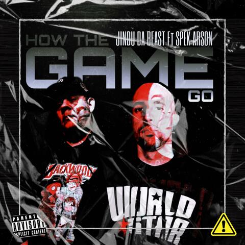 How The Game Go (feat. Jindu Da Beast)