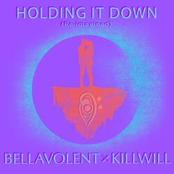 Holding It Down 'Re-imagined'