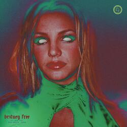 BRITNEY FREE (feat. BIG LAX, Era Green & TORO)