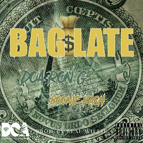 Bag Late (feat. Boonie Kash)