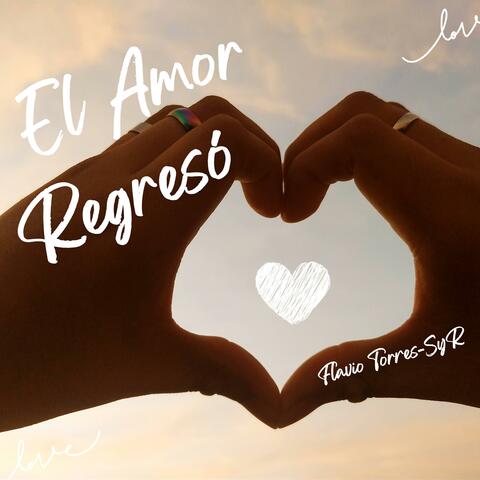 El Amor Regresó