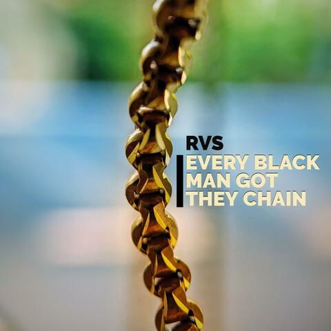 Every Black Man Got They Chain