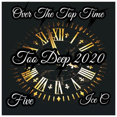 Over The Top Time (feat. Five HipHop & Ice C)