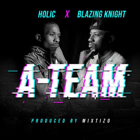 A-Team (feat. Blazing Knight)