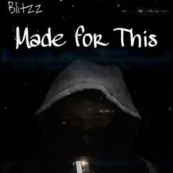 Made For This