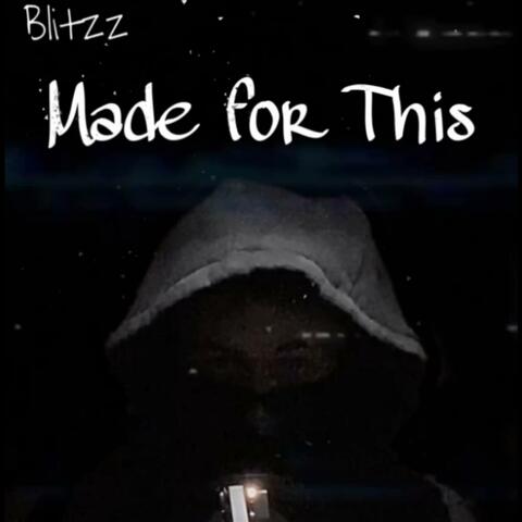 Made For This