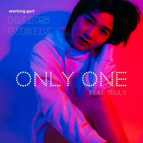 Only One (feat. Truly)