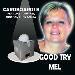 Good Try Mel (feat. Ag$ to Riche$, Odd Hal & The Offbeat Family)