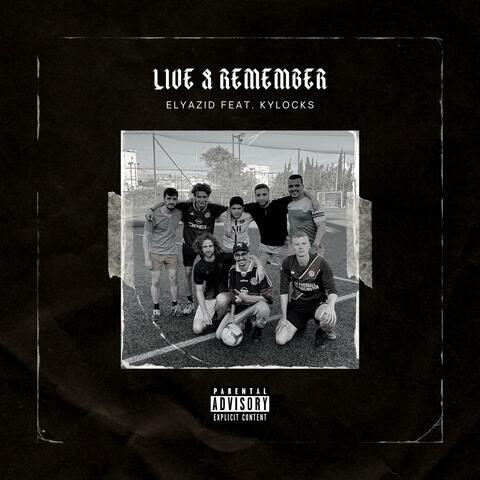 Live & Remember (feat. Kylocks)