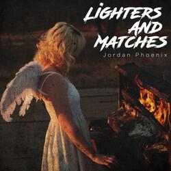 Lighters And Matches