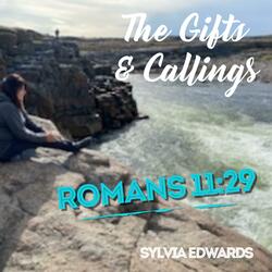 The Gifts and Callings (Romans 11:29)