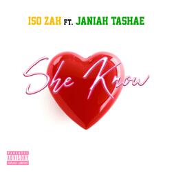 She Know (feat. Janiah Tashae)