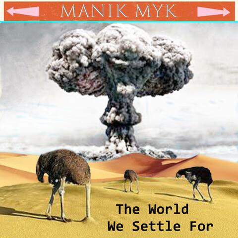 The World We Settle For