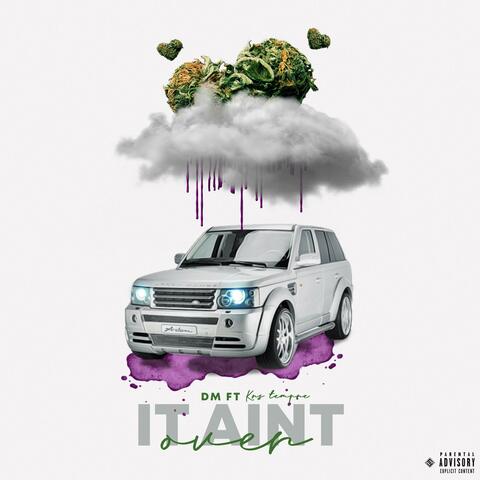 It Ain't Over (feat. KRS Tempre)