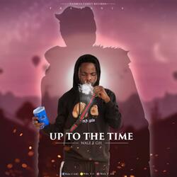 Up To The Time