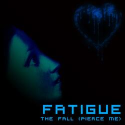 The Fall (Pierce Me)
