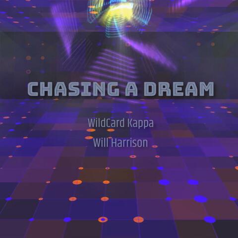 Chasing a Dream