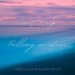 Can't Help Falling in Love (feat. Hillary Halley)