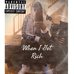 When I Get Rich