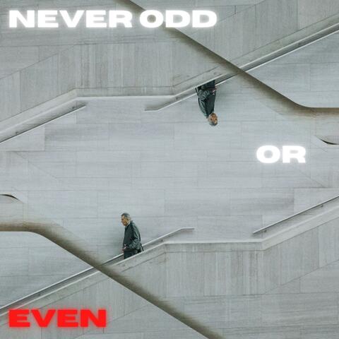 Never Odd Or Even