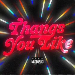 Thangs You Like (feat. LaVoyce, Dubbisdope, Spec Kay & Niko2k)