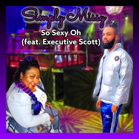 So Sexy Oh (feat. Executive Scott)
