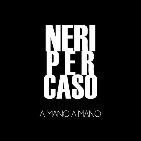 ♫ Neri Per Caso